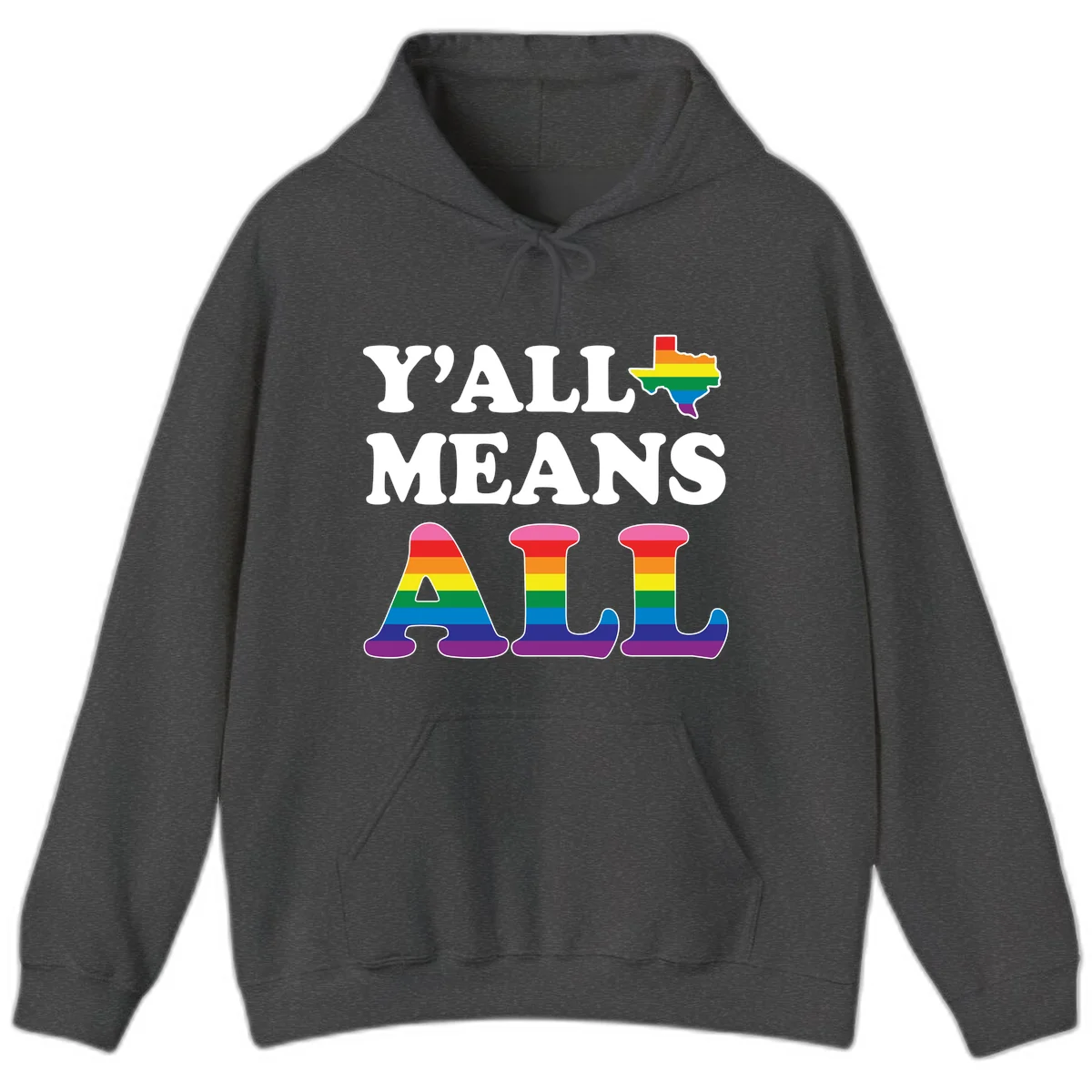 Y'ALL MEANS ALL design with rainbow pride flag colors on Texas map and letter shapes, celebrating LGBTQ+ inclusion in Dark Heather