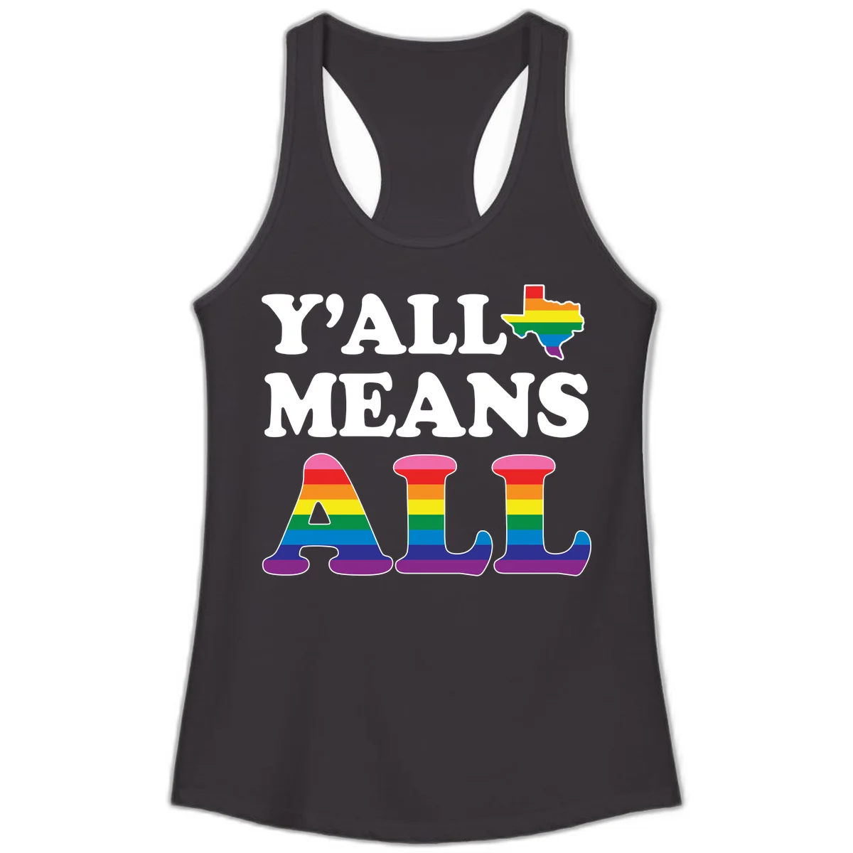 Y'ALL MEANS ALL design with rainbow pride flag colors on Texas map and letter shapes, celebrating LGBTQ+ inclusion in Black