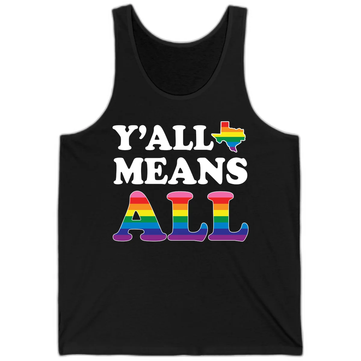 Y'ALL MEANS ALL design with rainbow pride flag colors on Texas map and letter shapes, celebrating LGBTQ+ inclusion in Black