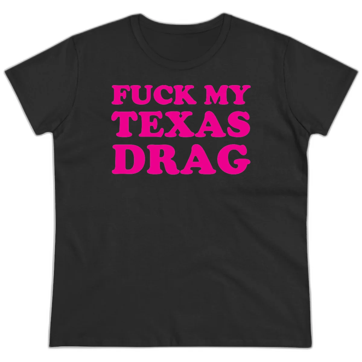 Bold magenta text reading 'Fuck My Texas Drag' in large chunky sans-serif letters on gray background in Black