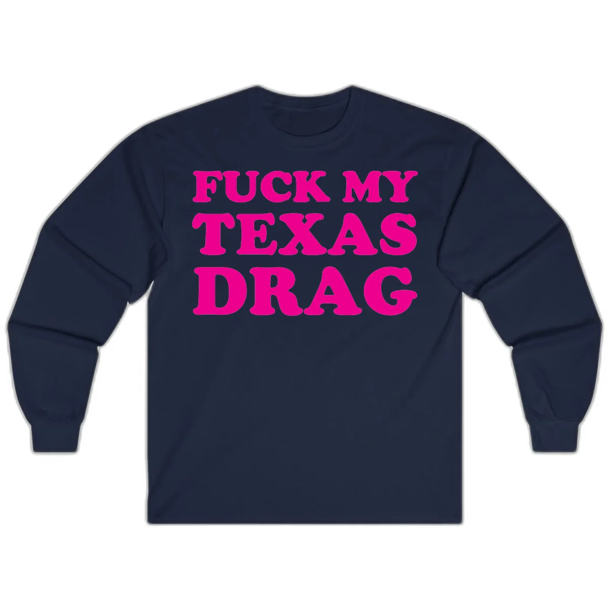 Bold magenta text reading 'Fuck My Texas Drag' in large chunky sans-serif letters on gray background in Navy