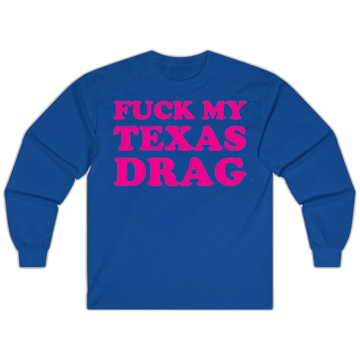 Bold magenta text reading 'Fuck My Texas Drag' in large chunky sans-serif letters on gray background in Royal