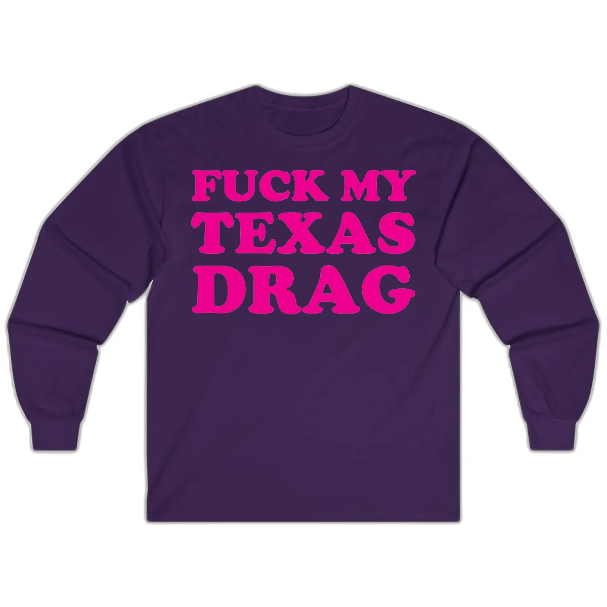 Bold magenta text reading 'Fuck My Texas Drag' in large chunky sans-serif letters on gray background in Purple
