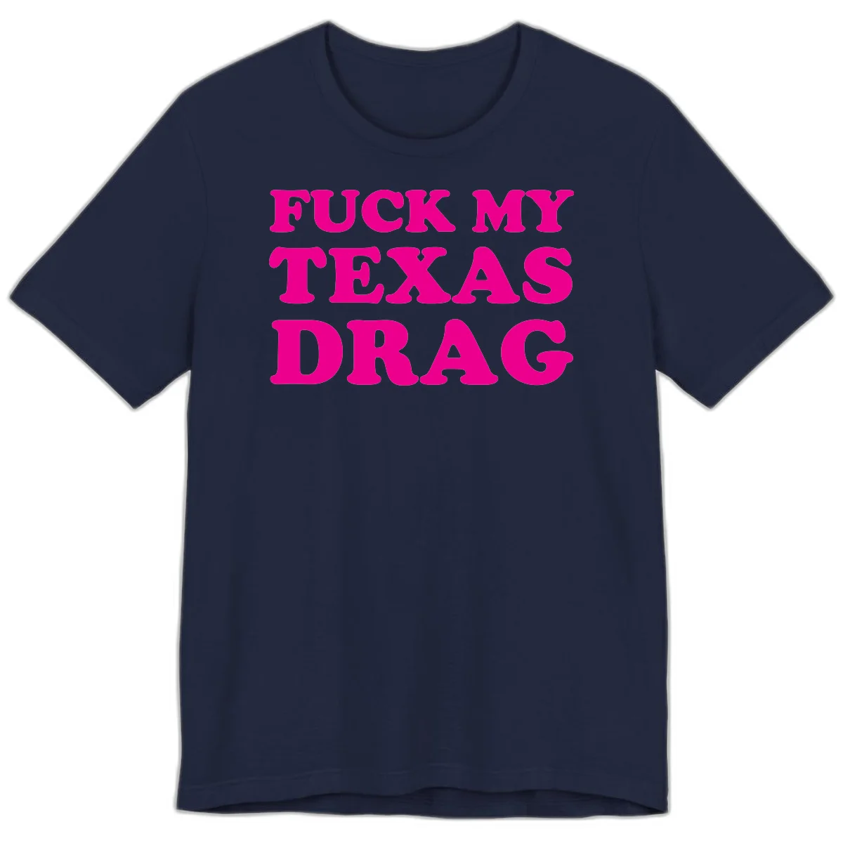Bold magenta text reading 'Fuck My Texas Drag' in large chunky sans-serif letters on gray background in Navy