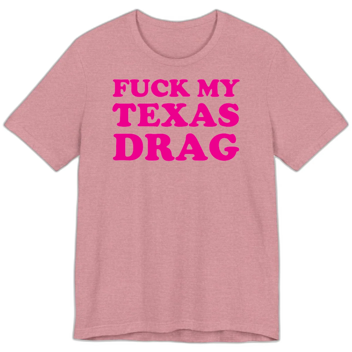 Bold magenta text reading 'Fuck My Texas Drag' in large chunky sans-serif letters on gray background in Heather Orchid