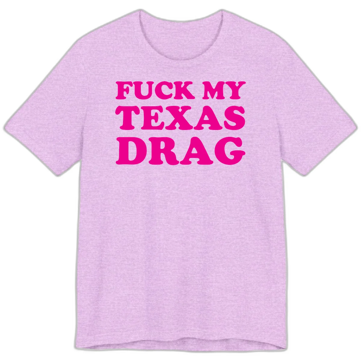 Bold magenta text reading 'Fuck My Texas Drag' in large chunky sans-serif letters on gray background in Heather Prism Lilac