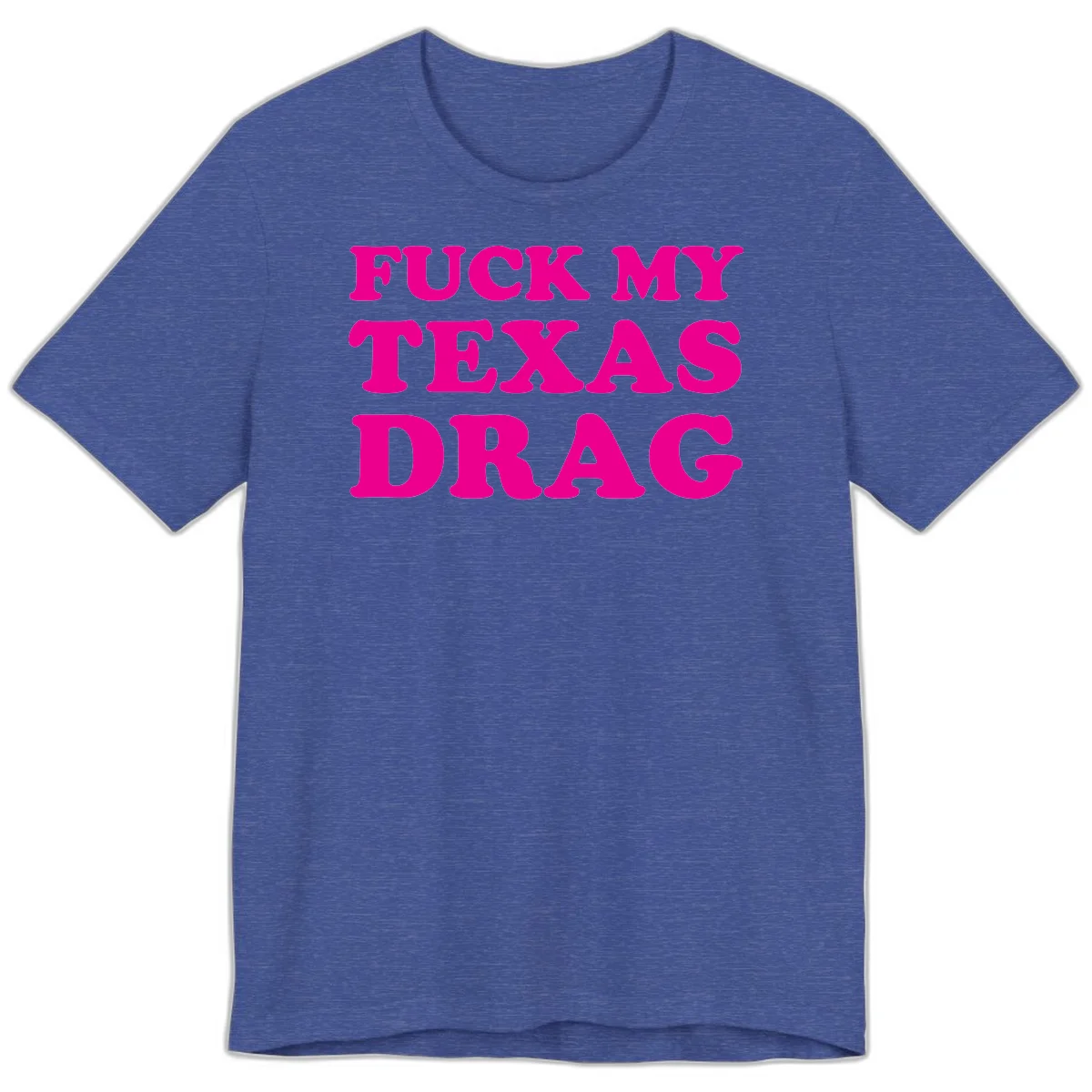 Bold magenta text reading 'Fuck My Texas Drag' in large chunky sans-serif letters on gray background in Heather True Royal