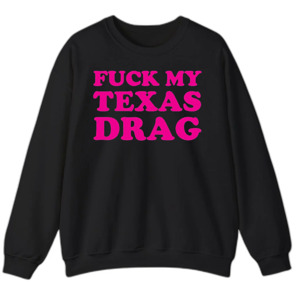Bold magenta text reading 'Fuck My Texas Drag' in large chunky sans-serif letters on gray background in Black