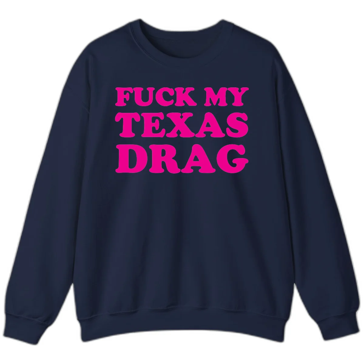 Bold magenta text reading 'Fuck My Texas Drag' in large chunky sans-serif letters on gray background in Navy