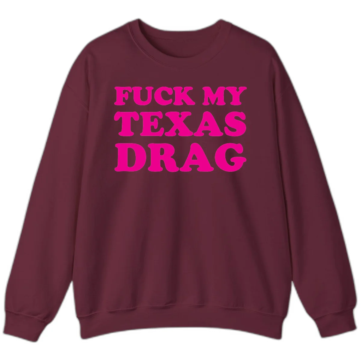 Bold magenta text reading 'Fuck My Texas Drag' in large chunky sans-serif letters on gray background in Maroon
