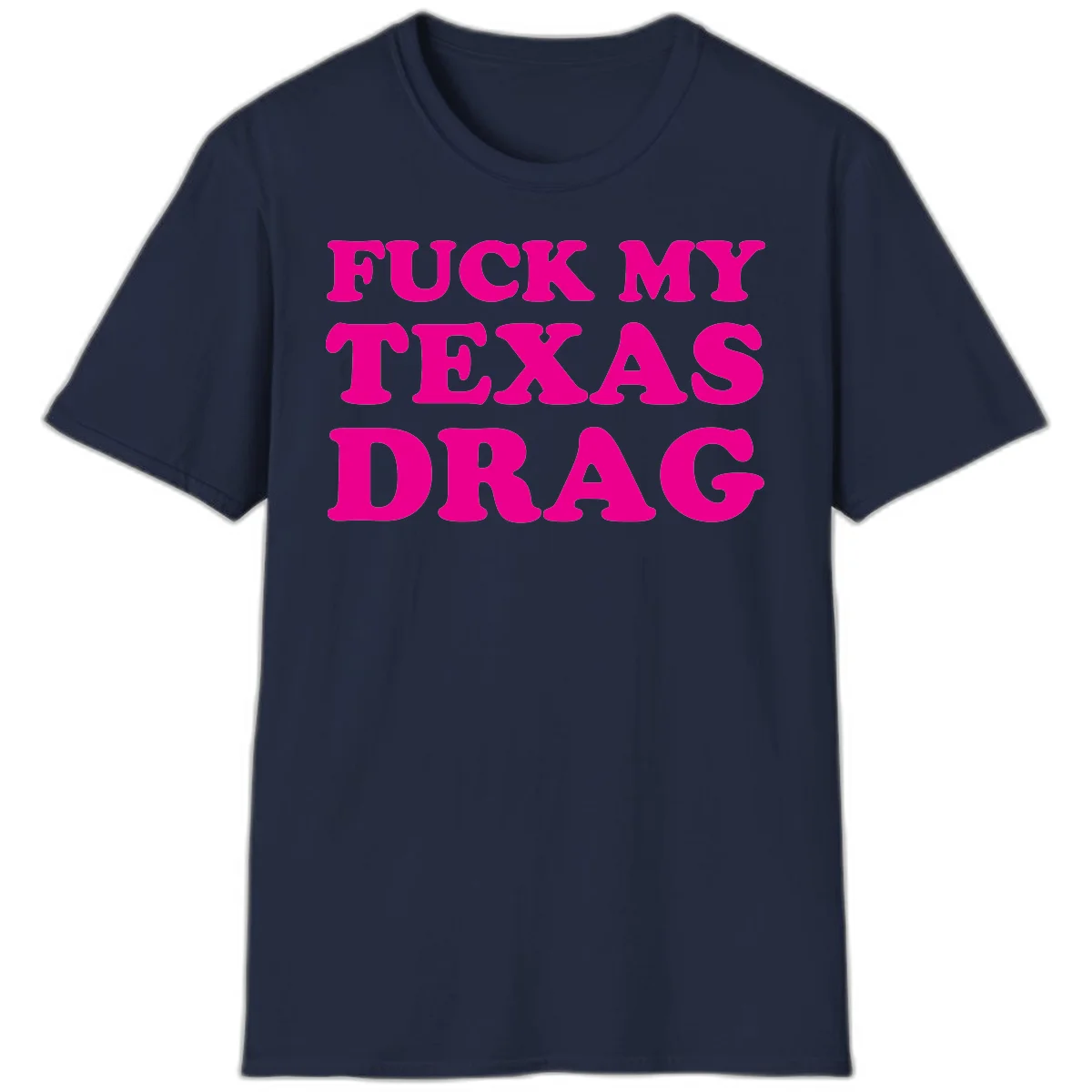 Bold magenta text reading 'Fuck My Texas Drag' in large chunky sans-serif letters on gray background in Navy