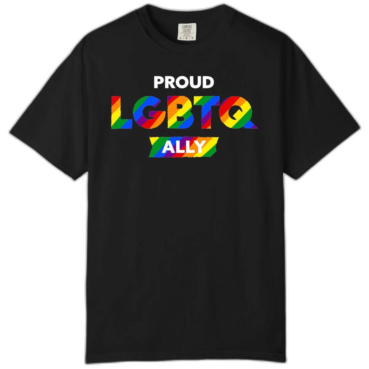 Colorful proud LGBTQ ally design with rainbow diagonal stripes filling large bold letters spelling out the message. in Black