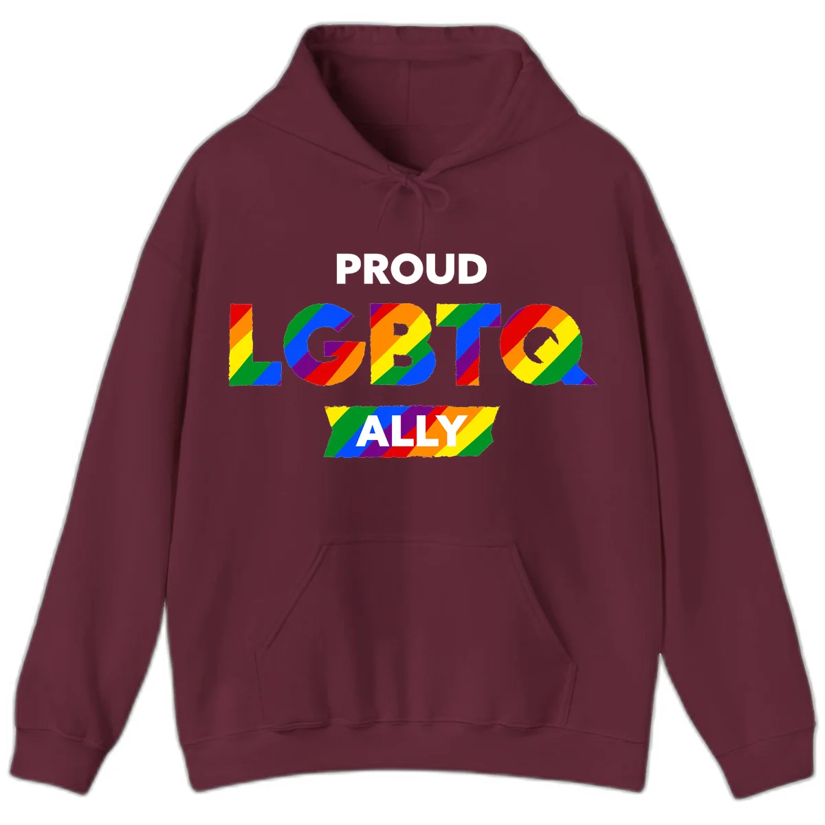 Colorful proud LGBTQ ally design with rainbow diagonal stripes filling large bold letters spelling out the message. in Maroon