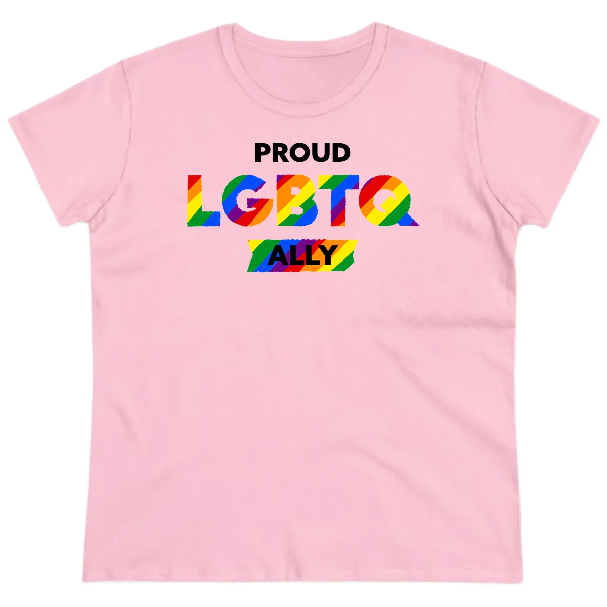 Colorful proud LGBTQ ally design with rainbow diagonal stripes filling large bold letters spelling out the message. in Light Pink