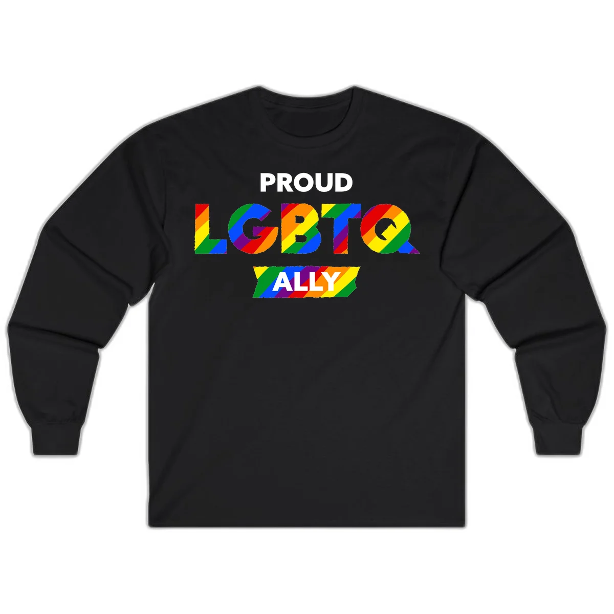Colorful proud LGBTQ ally design with rainbow diagonal stripes filling large bold letters spelling out the message. in Black