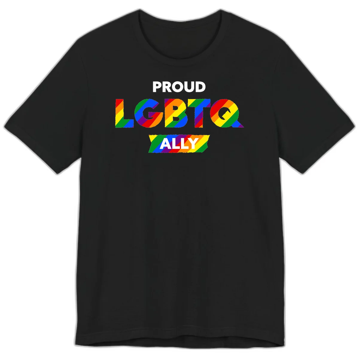 Colorful proud LGBTQ ally design with rainbow diagonal stripes filling large bold letters spelling out the message. in Black
