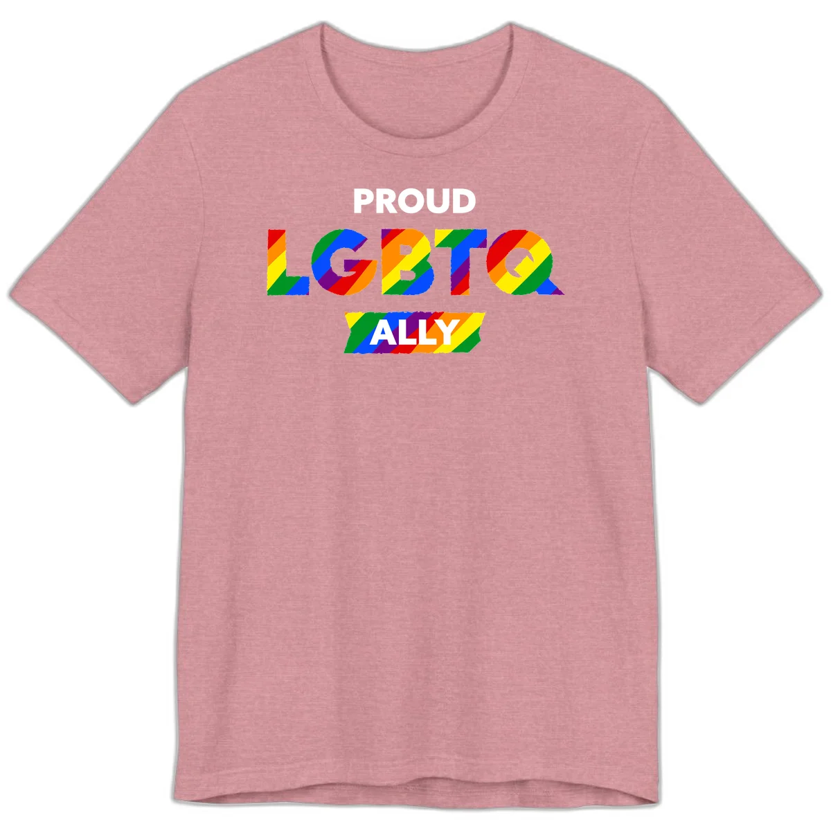 Colorful proud LGBTQ ally design with rainbow diagonal stripes filling large bold letters spelling out the message. in Heather Orchid