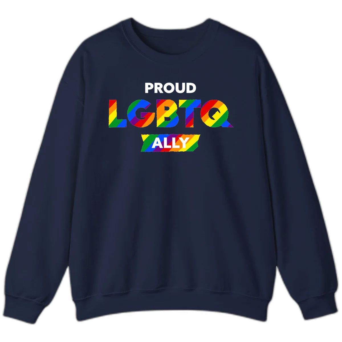 Colorful proud LGBTQ ally design with rainbow diagonal stripes filling large bold letters spelling out the message. in Navy