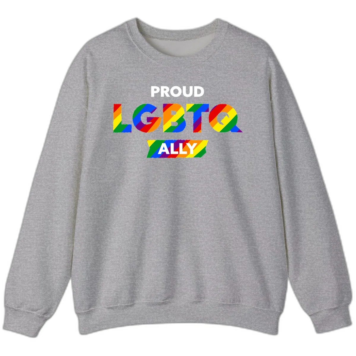 Colorful proud LGBTQ ally design with rainbow diagonal stripes filling large bold letters spelling out the message. in Sport Grey