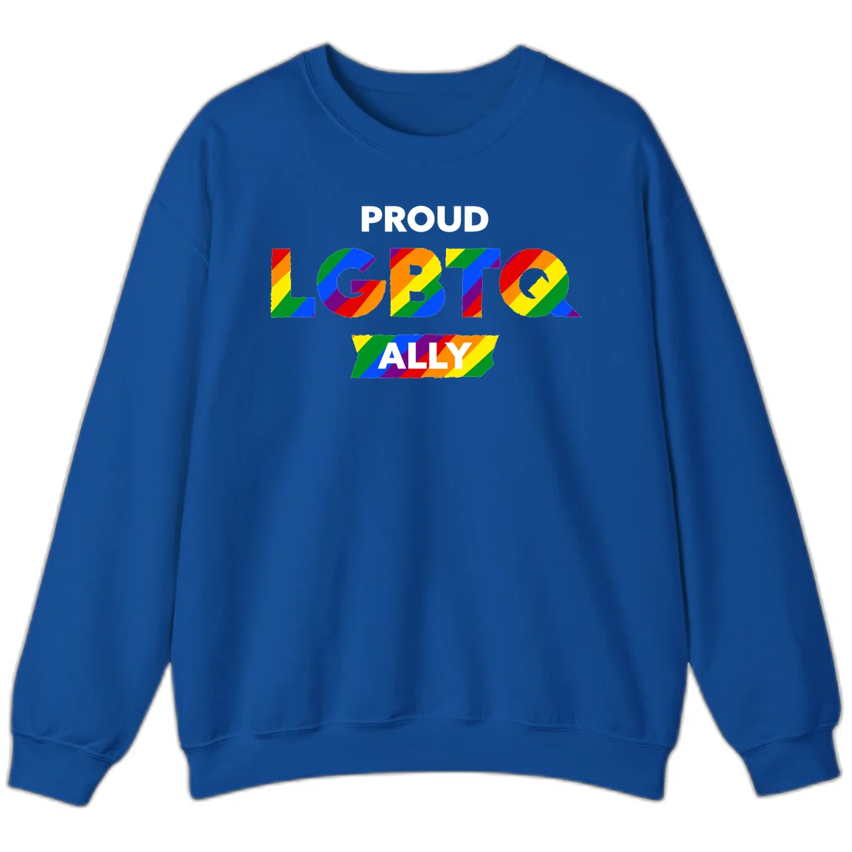 Colorful proud LGBTQ ally design with rainbow diagonal stripes filling large bold letters spelling out the message. in Royal
