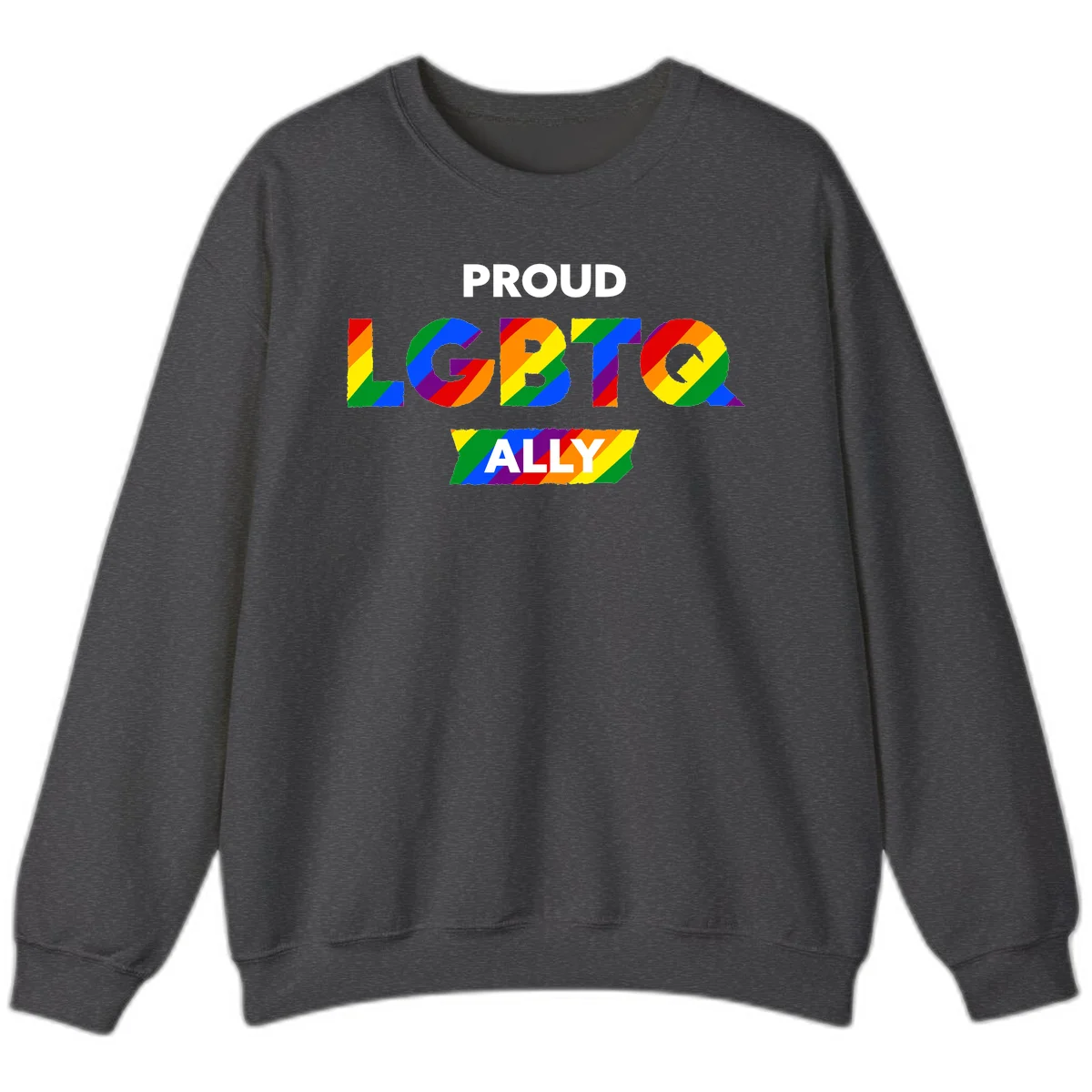 Colorful proud LGBTQ ally design with rainbow diagonal stripes filling large bold letters spelling out the message. in Dark Heather