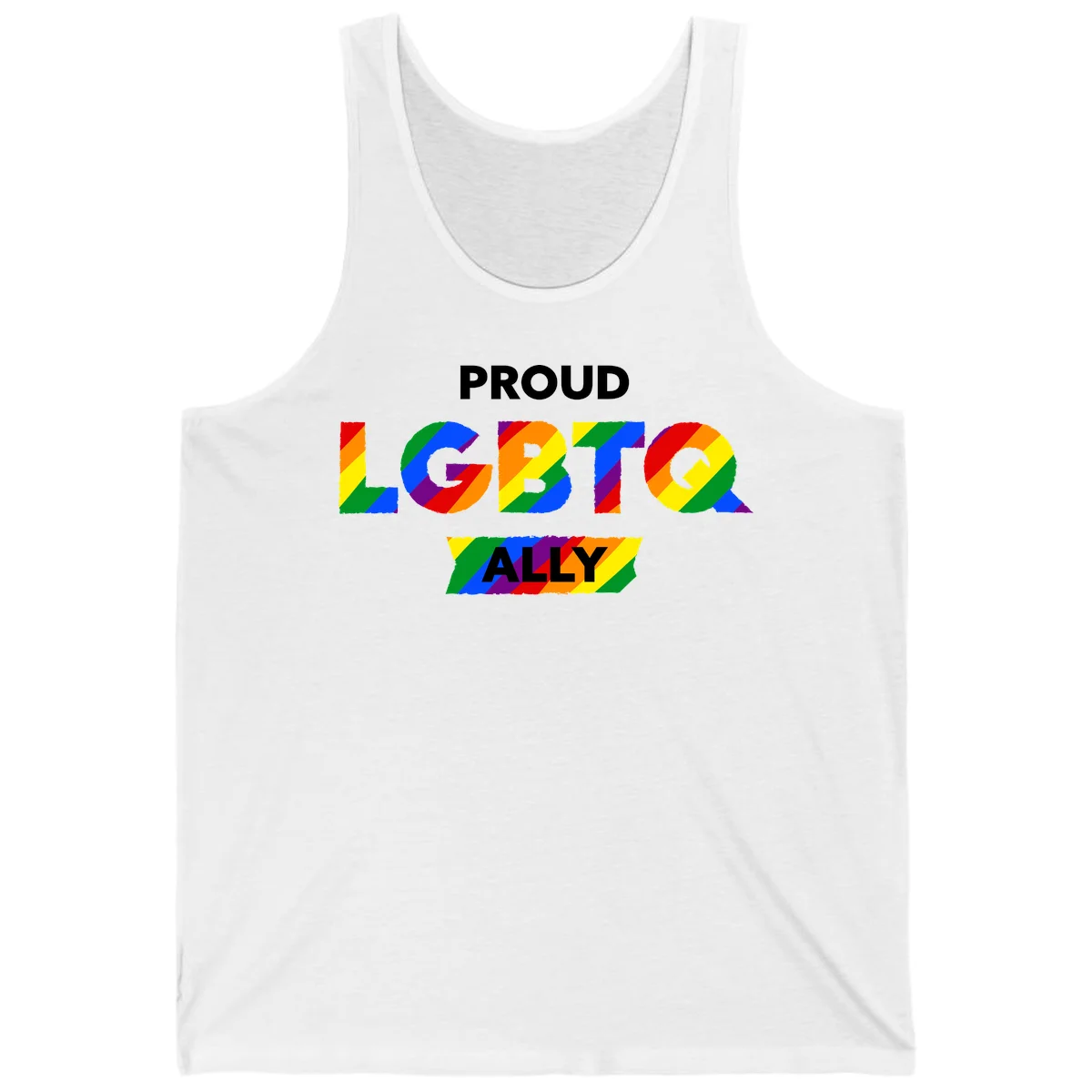 Colorful proud LGBTQ ally design with rainbow diagonal stripes filling large bold letters spelling out the message. in White