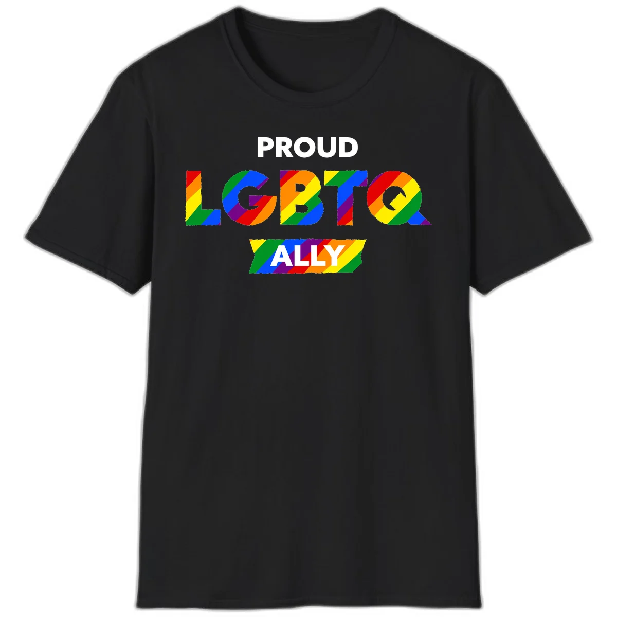Colorful proud LGBTQ ally design with rainbow diagonal stripes filling large bold letters spelling out the message. in Black