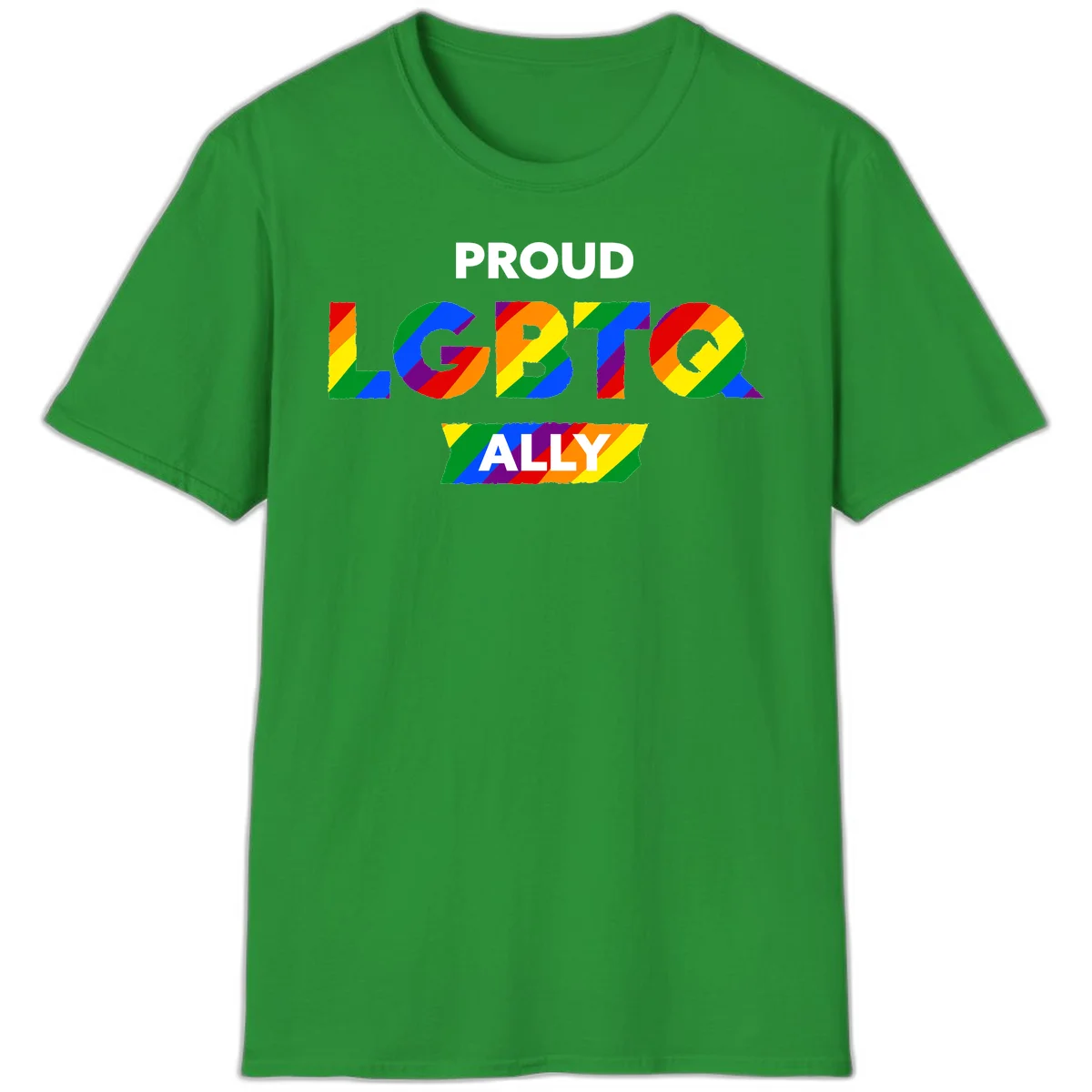 Colorful proud LGBTQ ally design with rainbow diagonal stripes filling large bold letters spelling out the message. in Irish Green