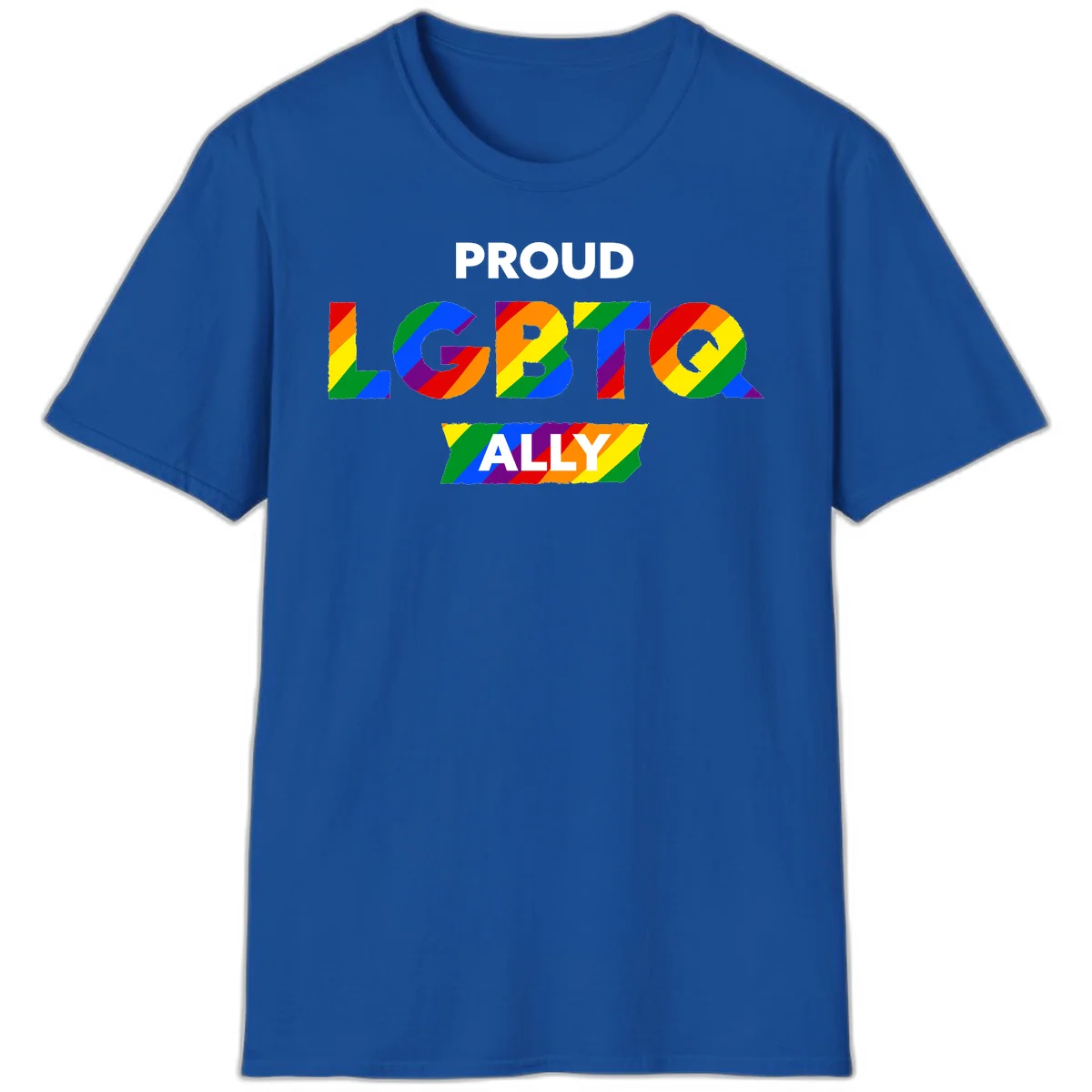 Colorful proud LGBTQ ally design with rainbow diagonal stripes filling large bold letters spelling out the message. in Royal