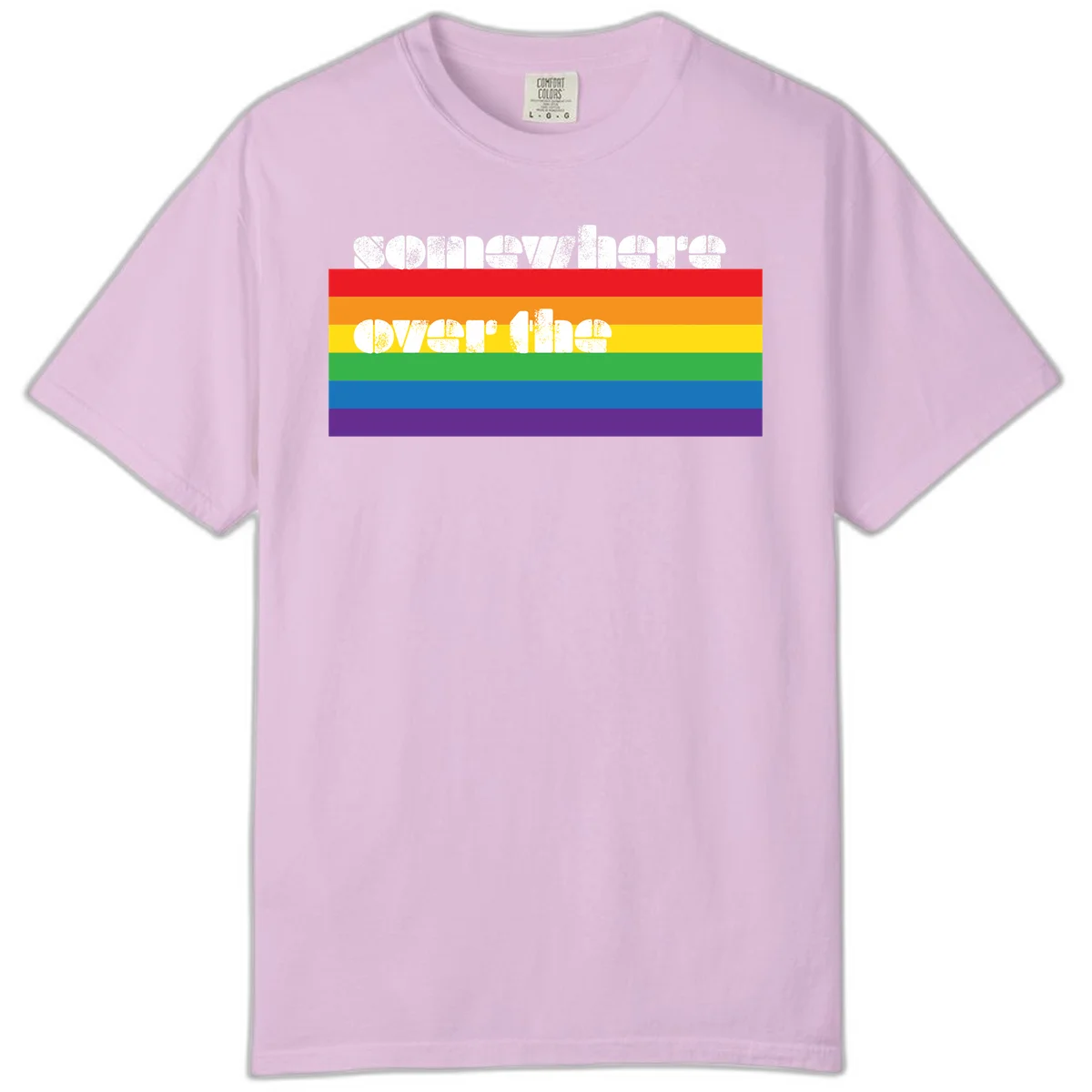 Somewhere over the rainbow pride design with white distressed text over six-color horizontal pride flag stripes in Orchid