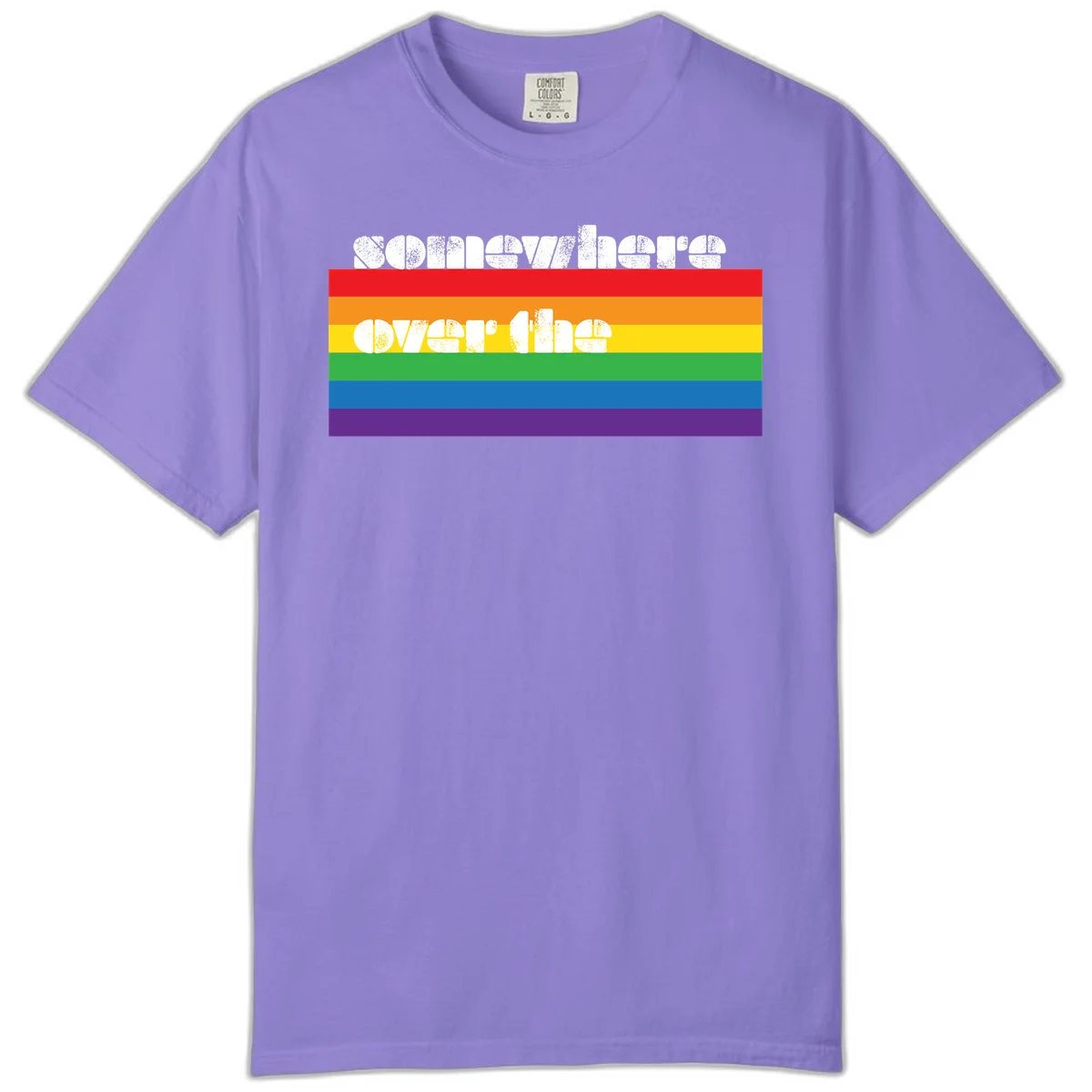Somewhere over the rainbow pride design with white distressed text over six-color horizontal pride flag stripes in Violet