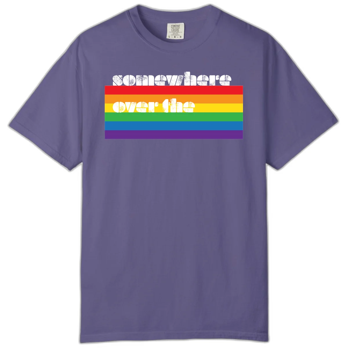 Somewhere over the rainbow pride design with white distressed text over six-color horizontal pride flag stripes in Grape
