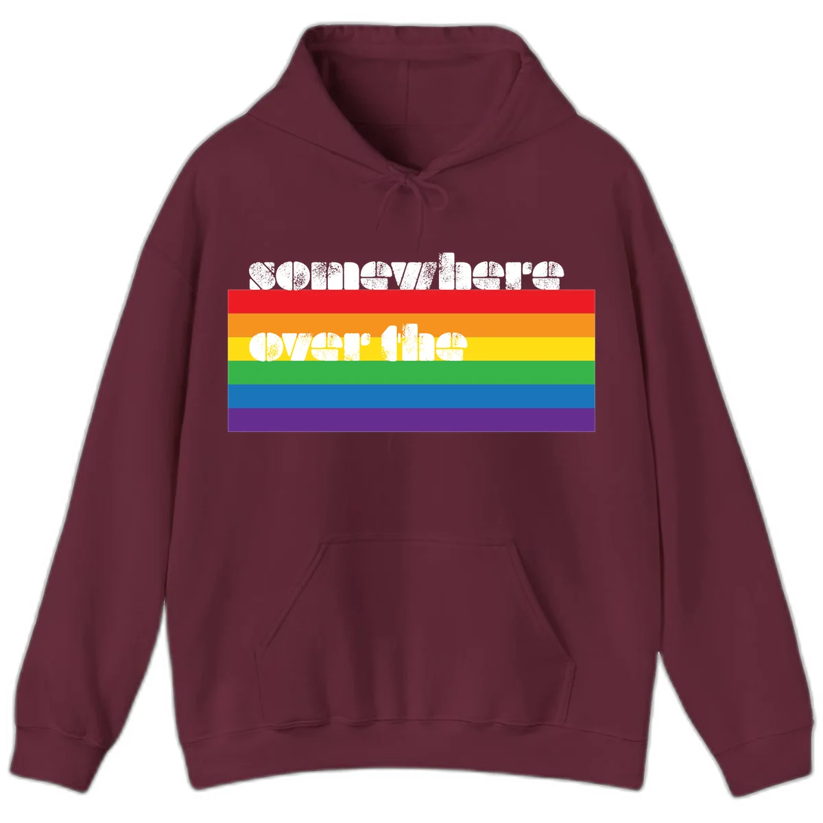 Somewhere over the rainbow pride design with white distressed text over six-color horizontal pride flag stripes in Maroon