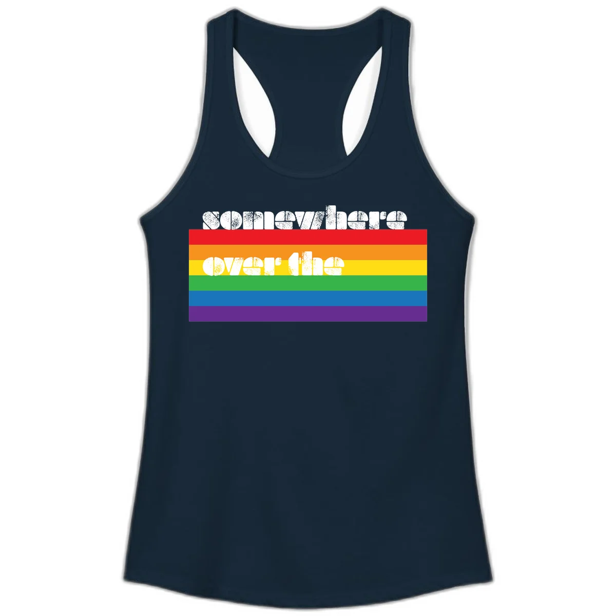 Somewhere over the rainbow pride design with white distressed text over six-color horizontal pride flag stripes in Solid Midnight Navy