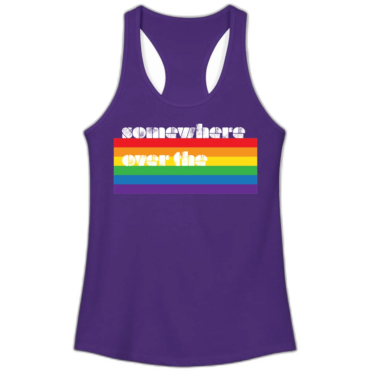 Somewhere over the rainbow pride design with white distressed text over six-color horizontal pride flag stripes in Solid Purple Rush