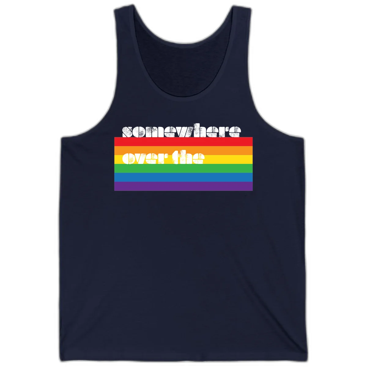 Somewhere over the rainbow pride design with white distressed text over six-color horizontal pride flag stripes in Navy