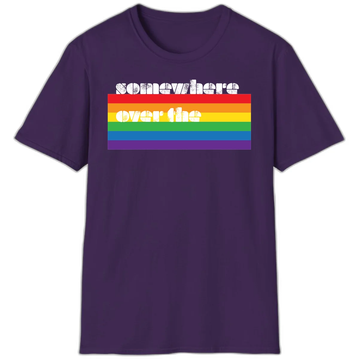 Somewhere over the rainbow pride design with white distressed text over six-color horizontal pride flag stripes in Purple