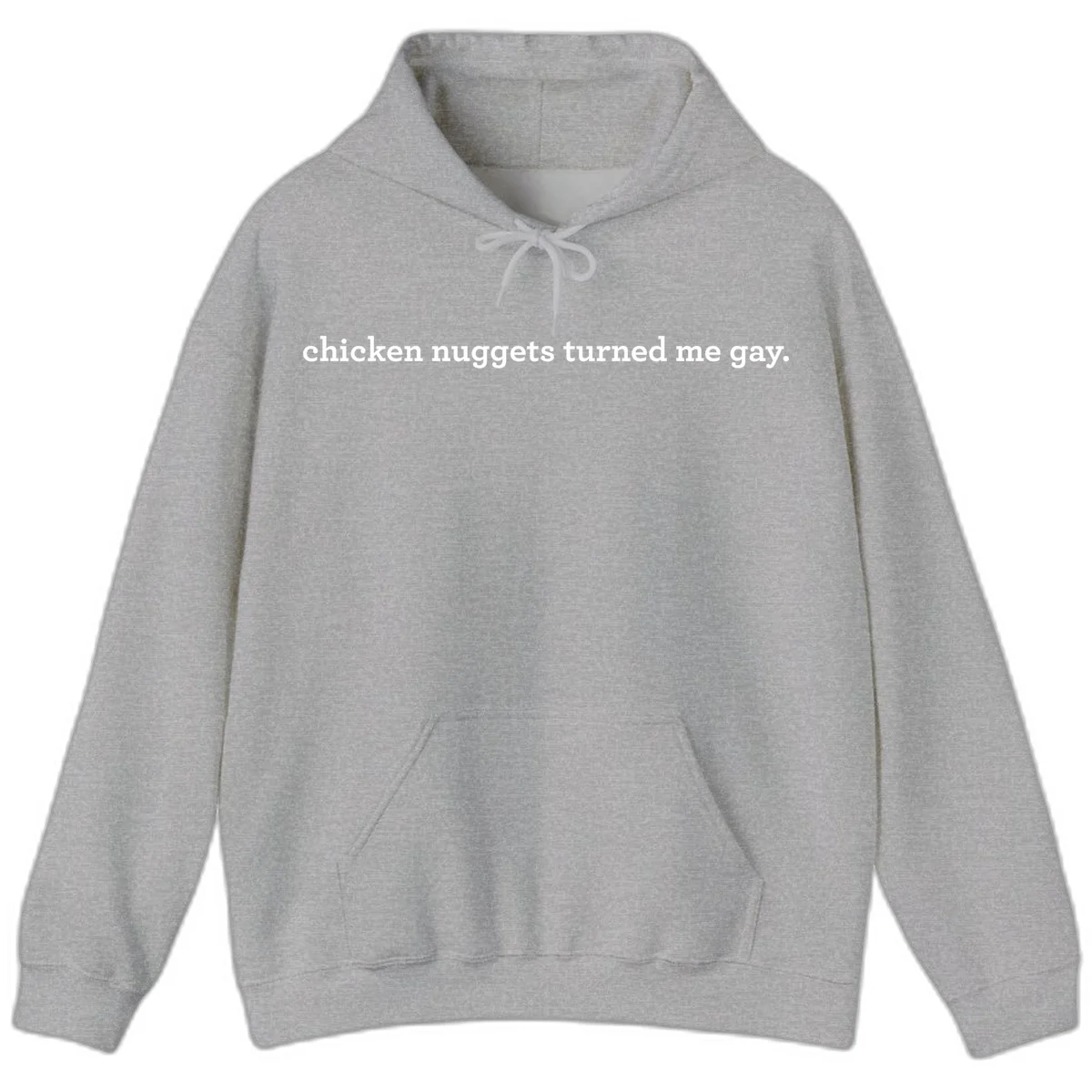 White text reading 'chicken nuggets turned me gay' on gray background - humorous pride design in Sport Grey
