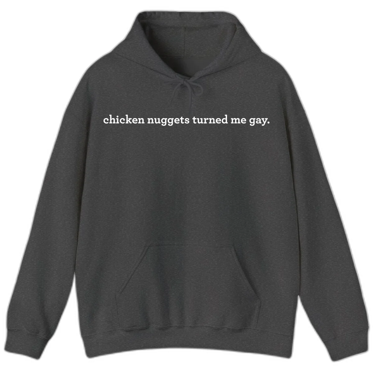 White text reading 'chicken nuggets turned me gay' on gray background - humorous pride design in Dark Heather