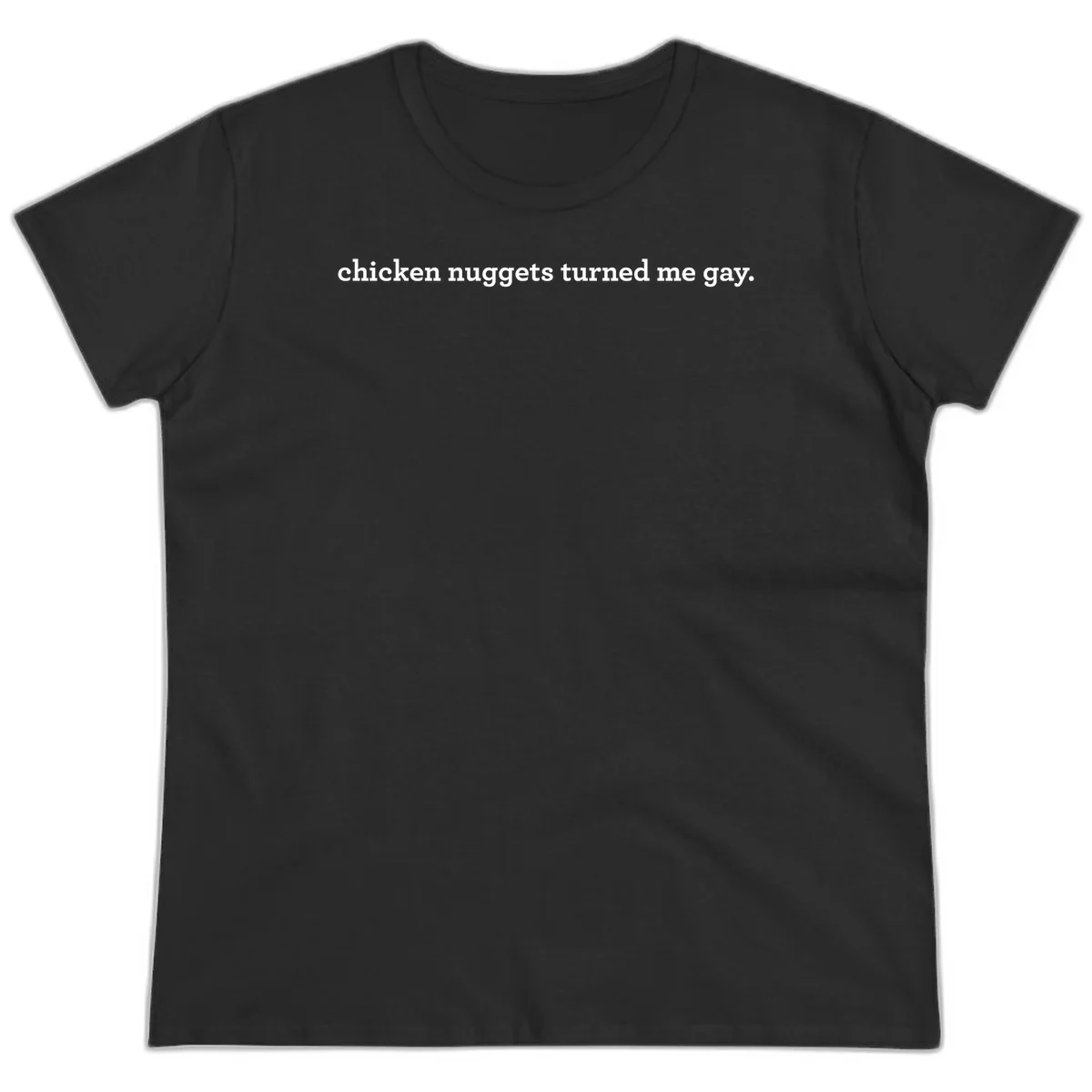 White text reading 'chicken nuggets turned me gay' on gray background - humorous pride design in Black