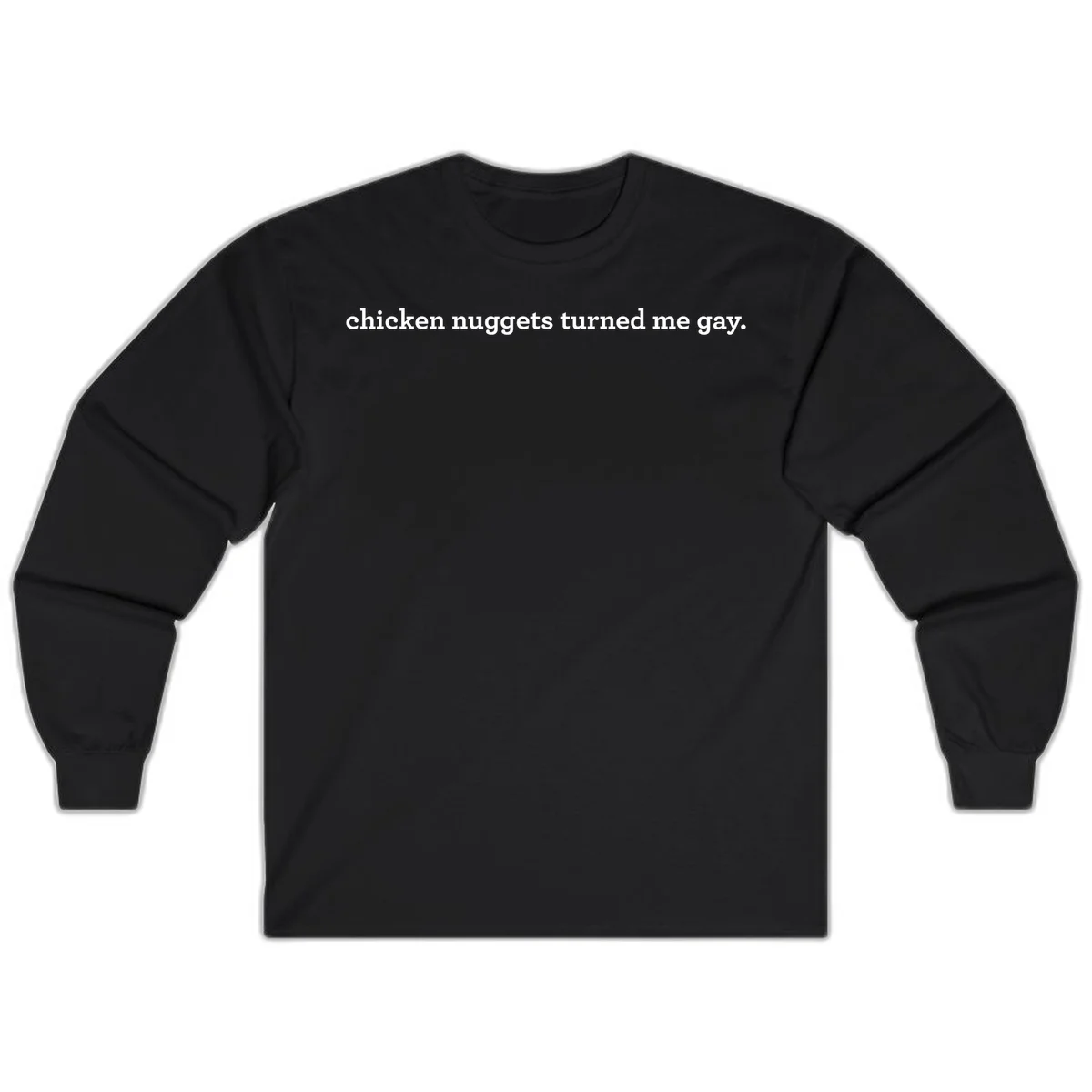 White text reading 'chicken nuggets turned me gay' on gray background - humorous pride design in Black