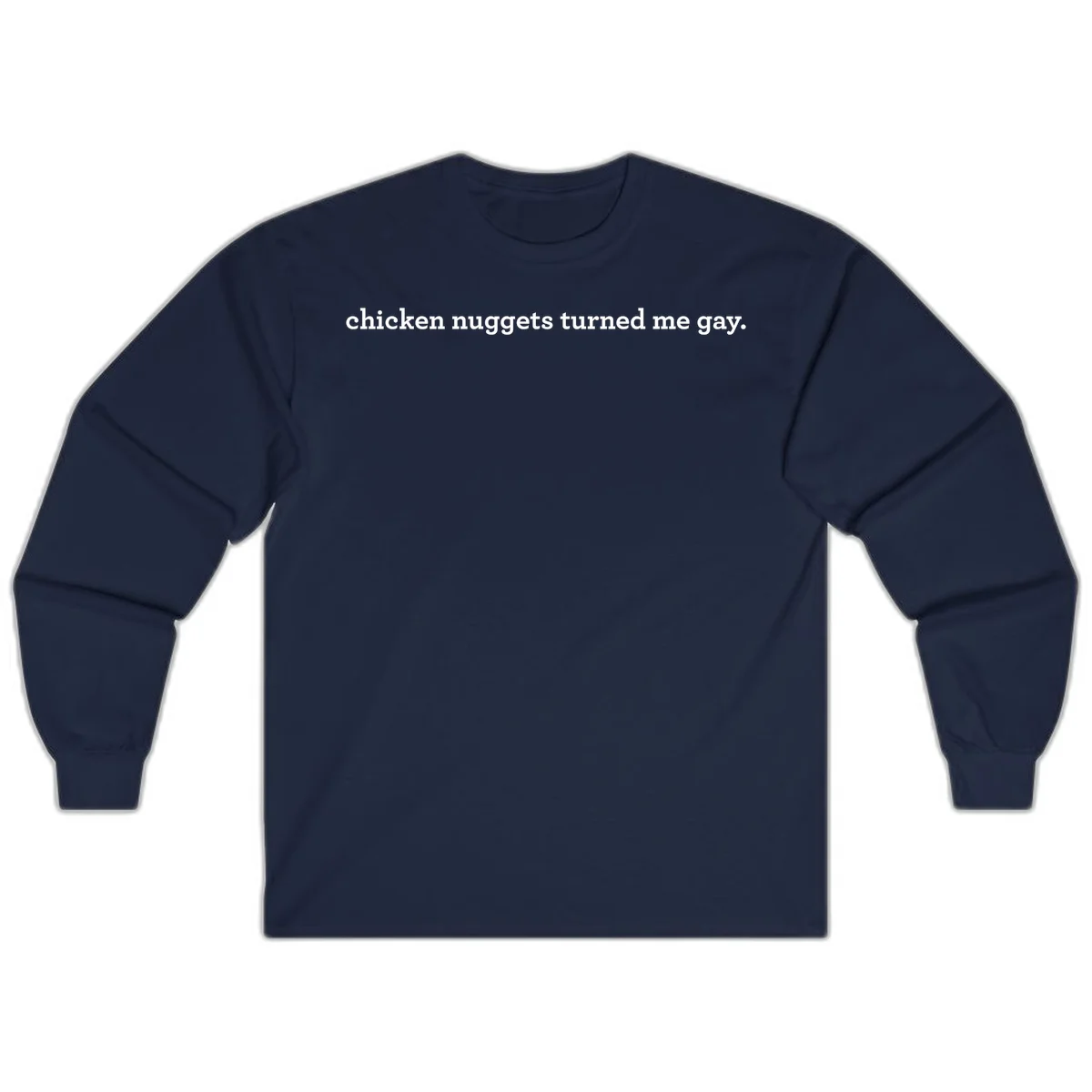 White text reading 'chicken nuggets turned me gay' on gray background - humorous pride design in Navy