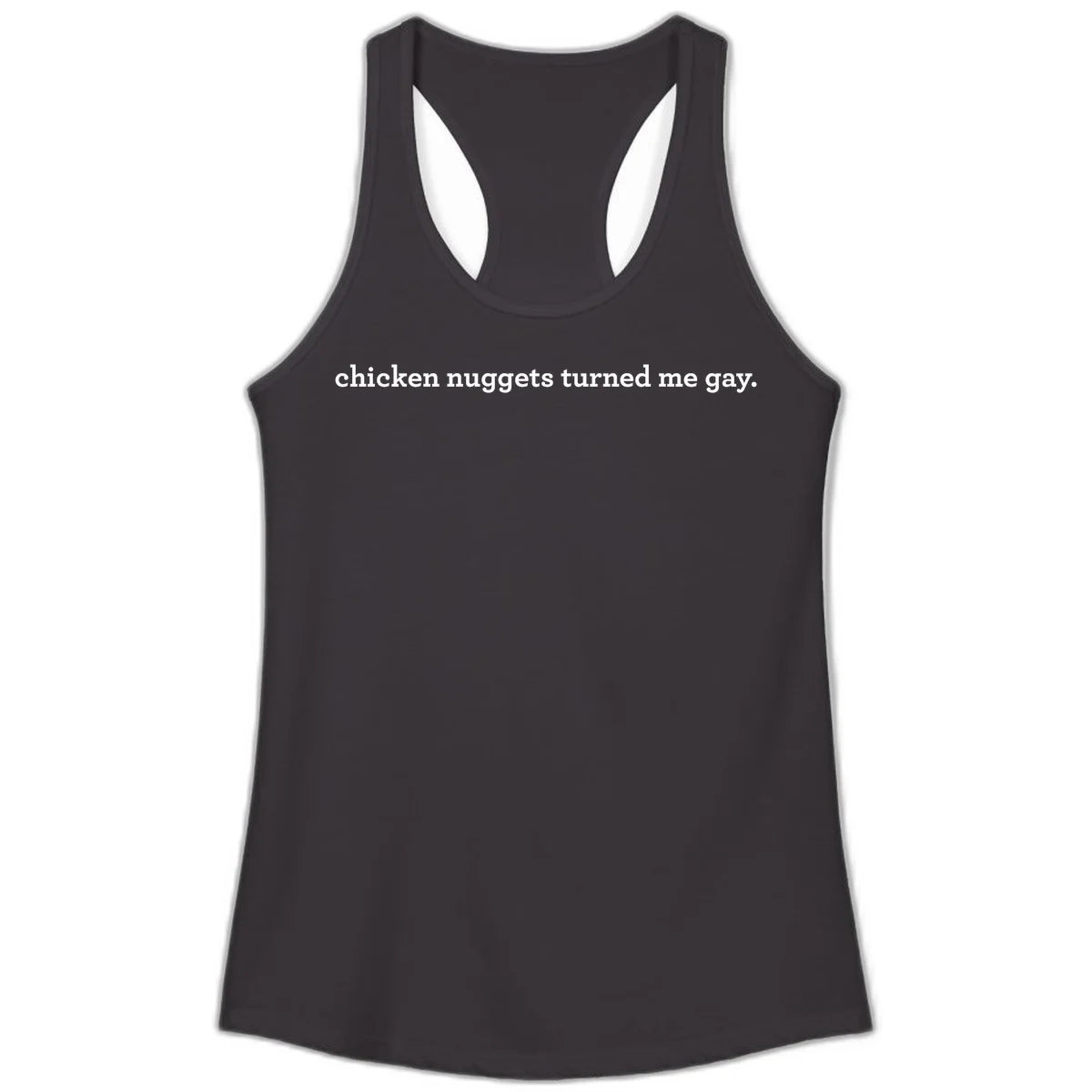 White text reading 'chicken nuggets turned me gay' on gray background - humorous pride design in Black