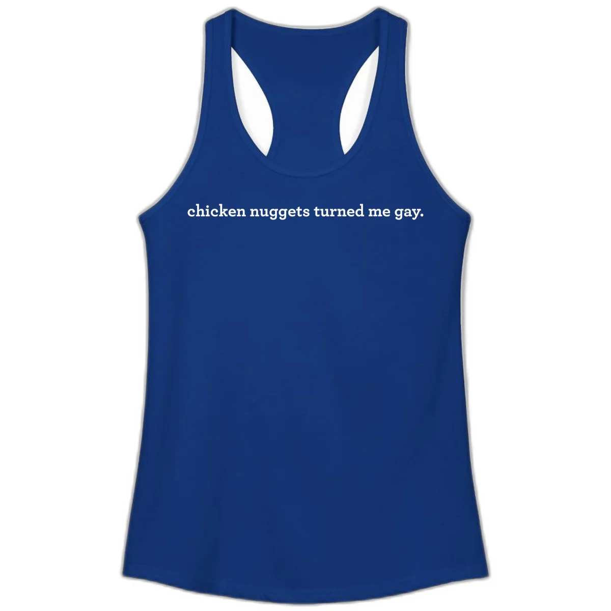 White text reading 'chicken nuggets turned me gay' on gray background - humorous pride design in Solid Royal