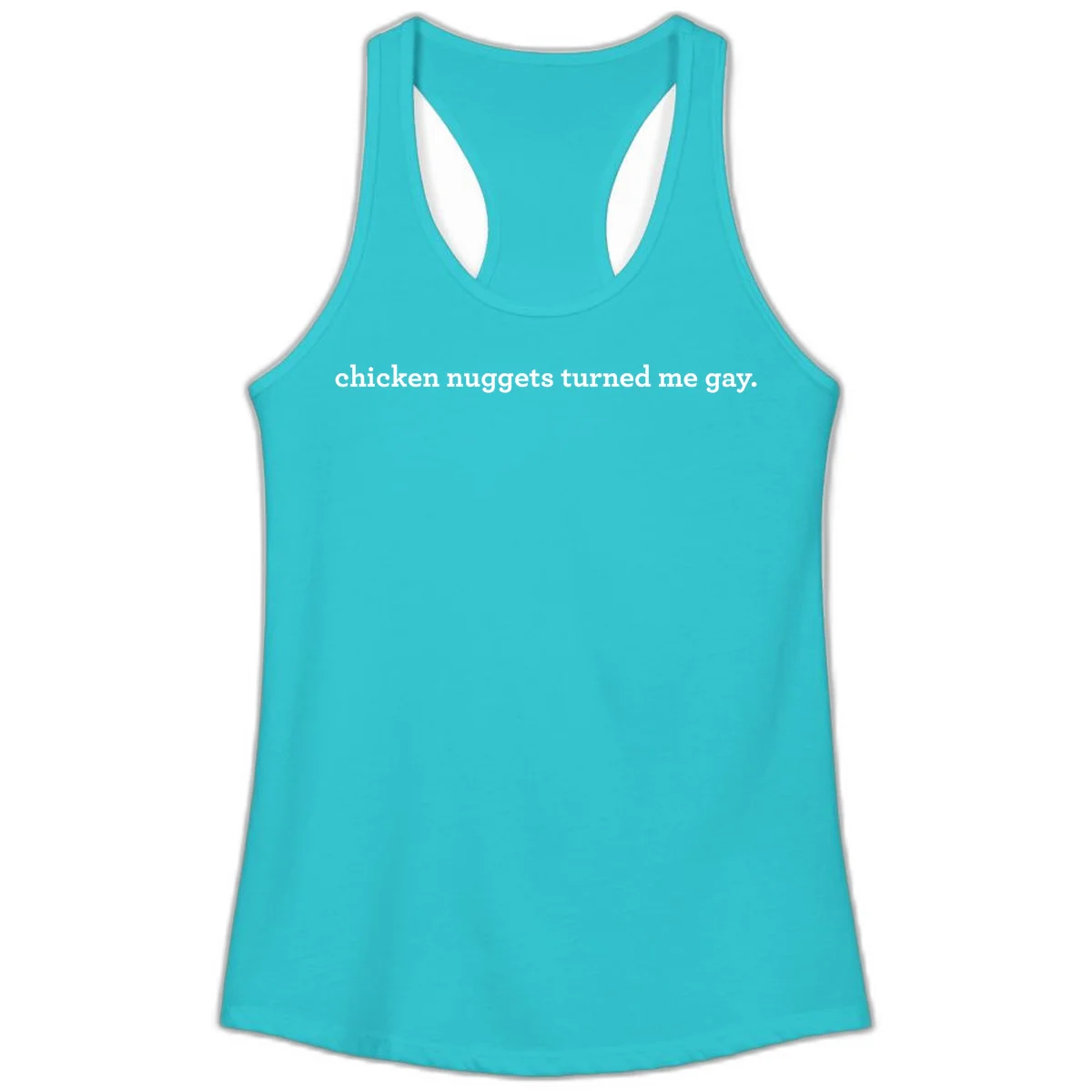 White text reading 'chicken nuggets turned me gay' on gray background - humorous pride design in Solid Tahiti Blue