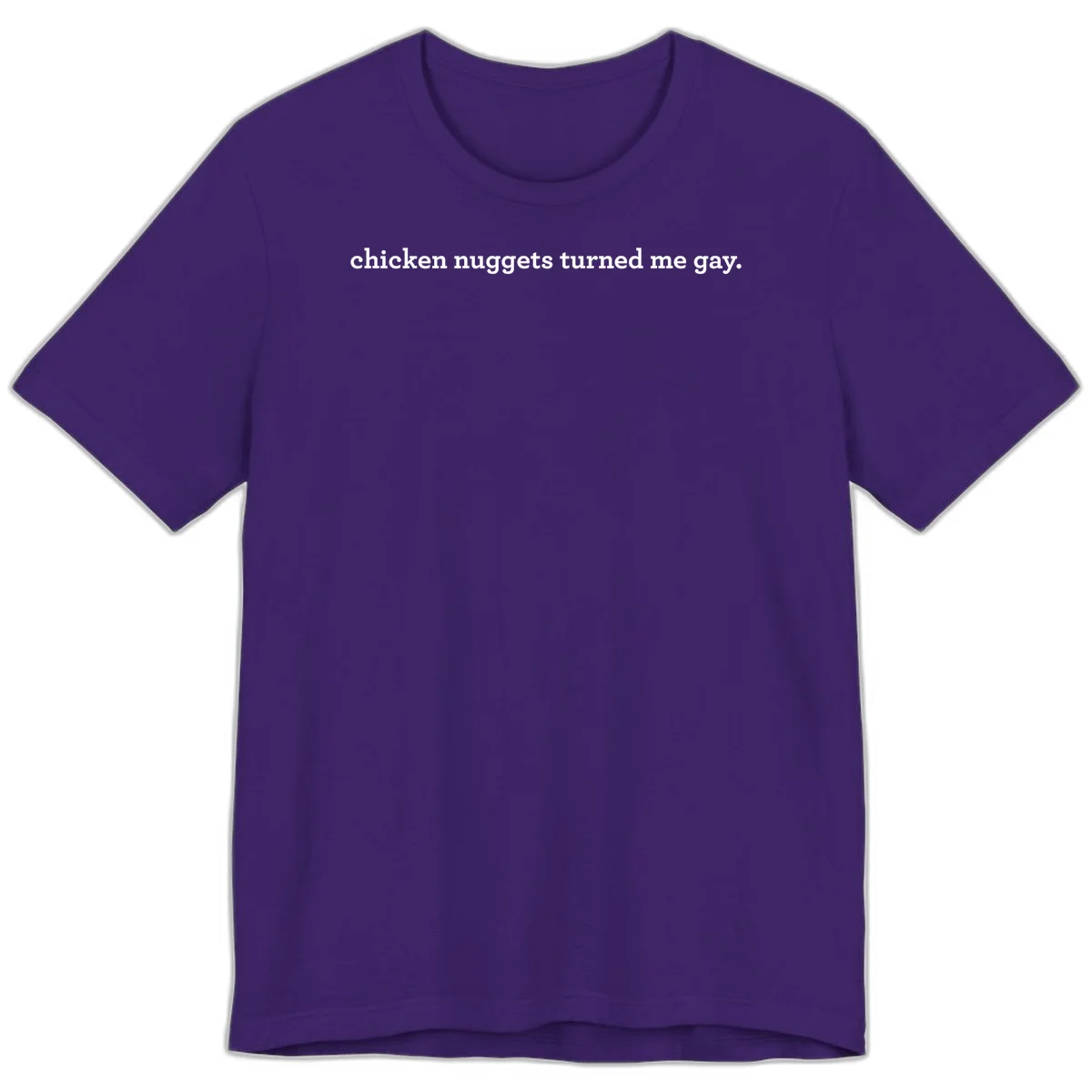 White text reading 'chicken nuggets turned me gay' on gray background - humorous pride design in Team Purple