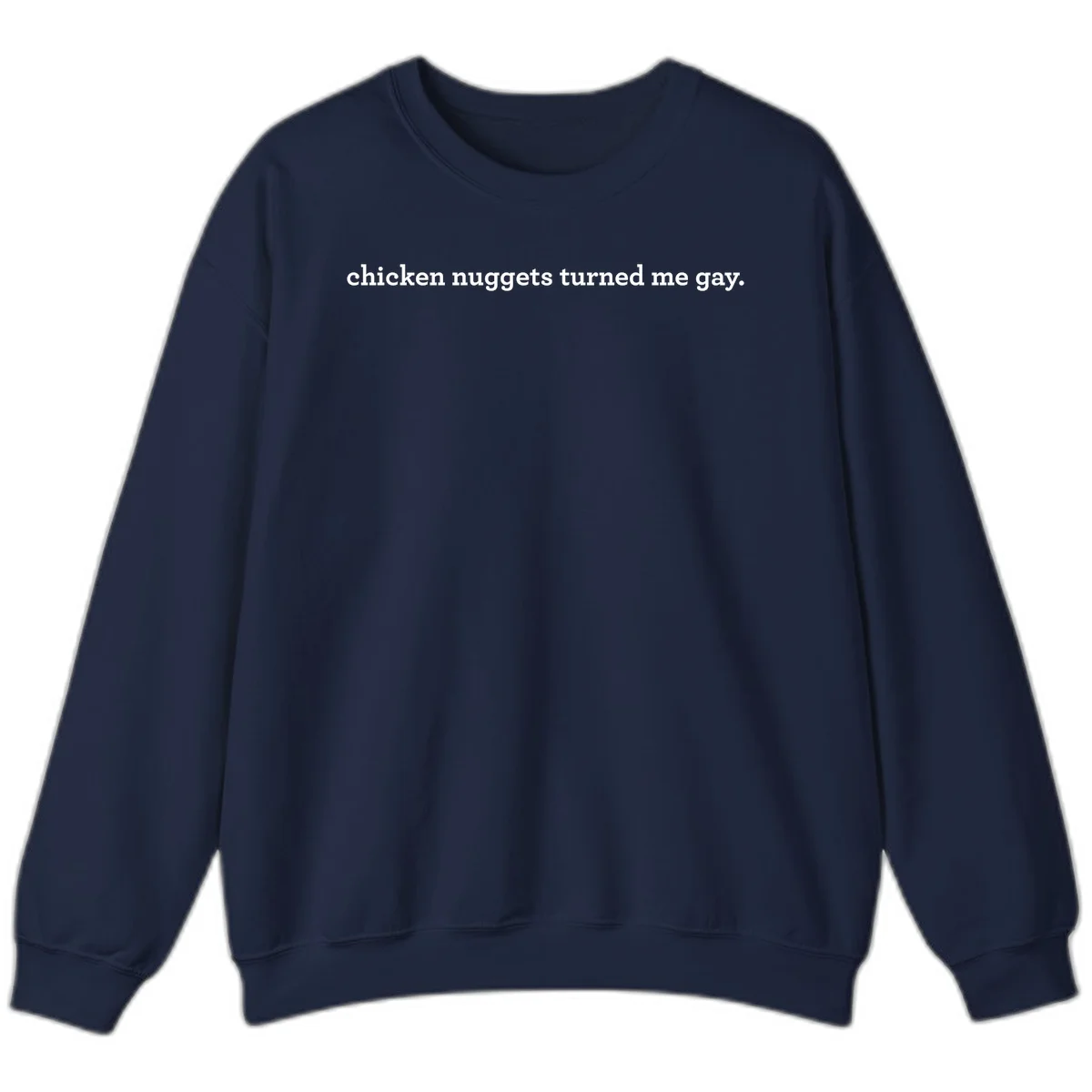 White text reading 'chicken nuggets turned me gay' on gray background - humorous pride design in Navy