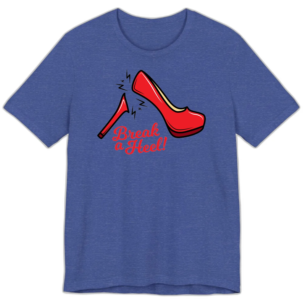 Illustration of red high heel shoes with lightning bolts and 'Break a Heel!' text - break-a-heel-fashion design in Heather True Royal