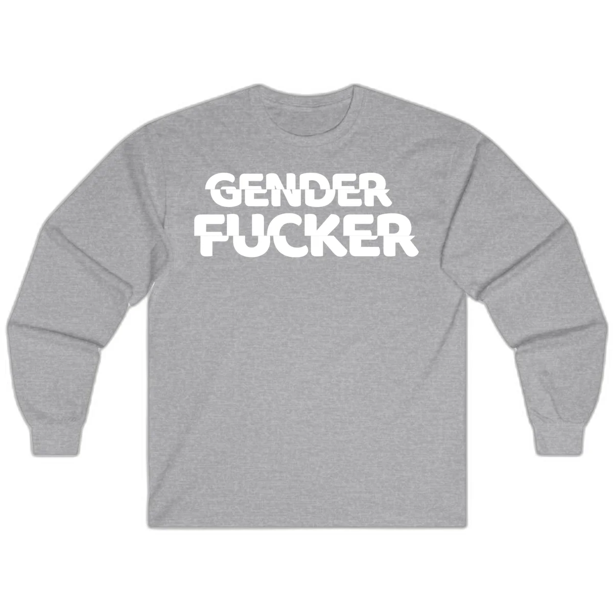 Bold white sans-serif text reading 'GENDER FUCKER' on gray background, gender-fucker-statement design in Sport Grey