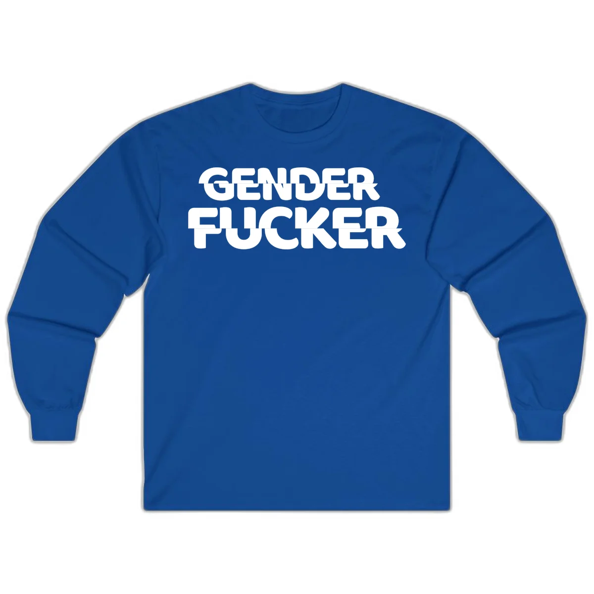Bold white sans-serif text reading 'GENDER FUCKER' on gray background, gender-fucker-statement design in Royal